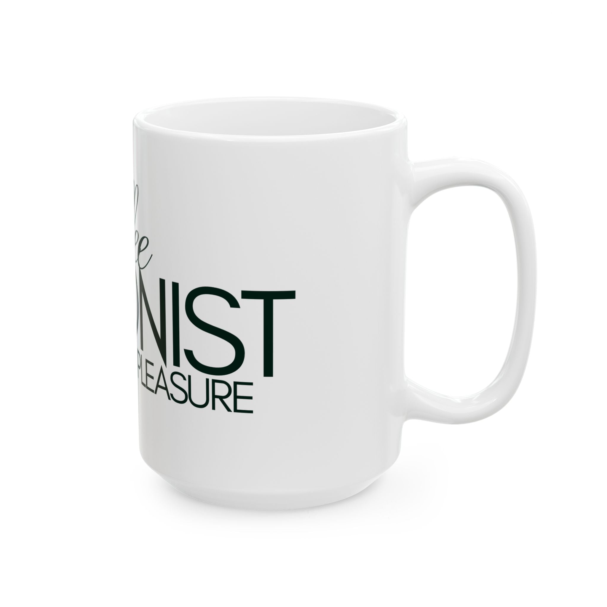 Coffee Hedonist Mug — "Coffee: Our Pure Pleasure" Ceramic Coffee Cup